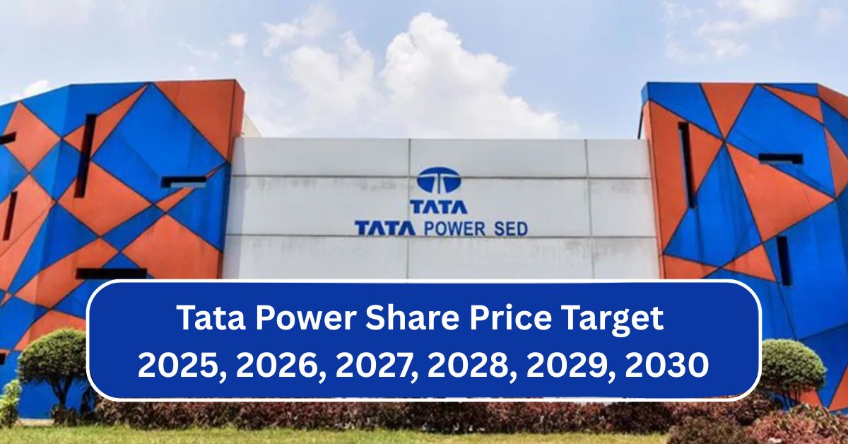 Tata Power Share Price Target 2025, 2026, 2027, 2028, 2029, 2030